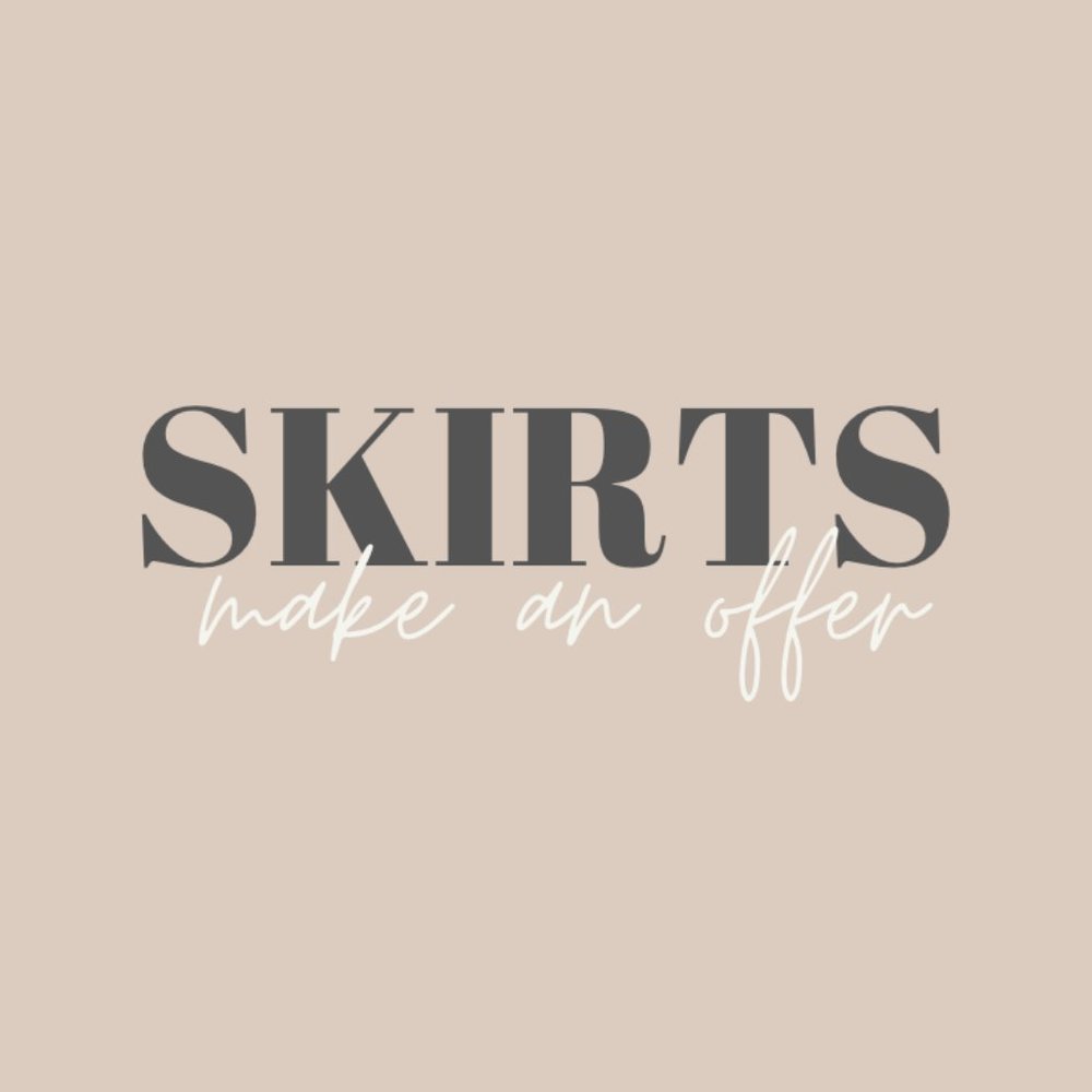 SKIRTS